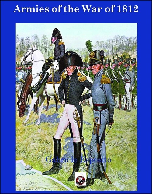 Armies of the War of 1812 (Paperback)