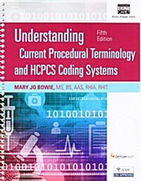 Understanding Current Procedural Terminology and HCPCS Coding Systems + Cengage EncoderPro.com Demo Access Card + LMS Integrated for MindTap Medical I (Paperback, 5th, PCK, Spiral)