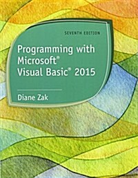 Programming With Microsoft Visual Basic 2015 + Mindtap Programming, 1 Term - 6 Months Access Card (Paperback, 7th, PCK)