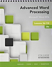 Advanced Word Processing Lessons 56-110, Microsoft Word 2016 + Keyboarding in Sam 365 & 2016 With Mindtap Reader, 55 Lessons, 1 Term - 6 Months Access (Paperback, 20th, PCK, Spiral)