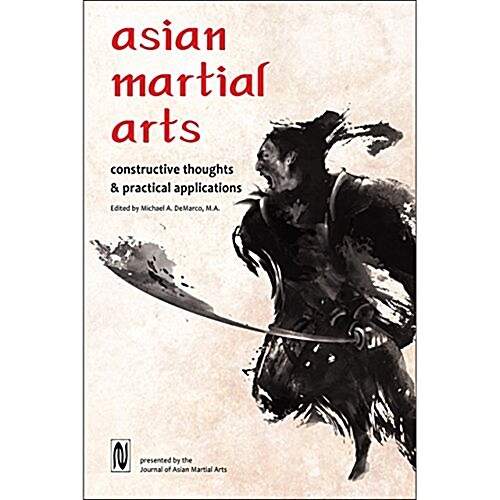 Asian Martial Arts: Constructive Thoughts & Practical Applications (Paperback)