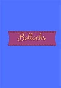 Bollocks: Lined notebook/journal 7X10 (Paperback)