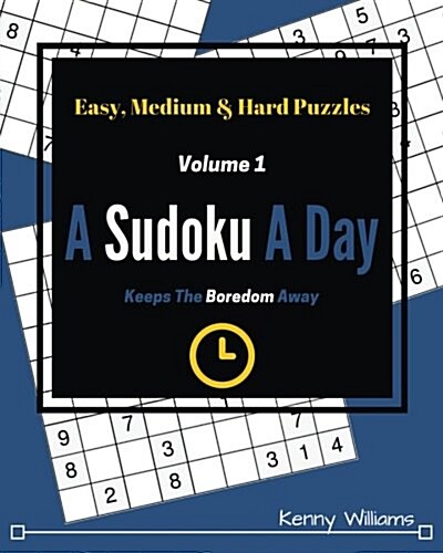 Sudoku: A Sudoku A Day Keeps The Boredom Away (Paperback)