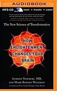 How Enlightenment Changes Your Brain: The New Science of Transformation (MP3 CD)