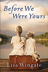 Before We Were Yours (Hardcover)