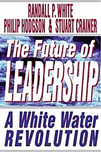 The Future of Leadership (Paperback)