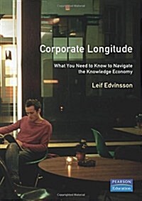 Corporate Longitude : What you need to know to navigate the knowledge economy (Paperback)