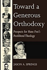 Toward a Generous Orthodoxy (Paperback)