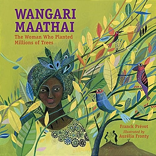 Wangari Maathai: The Woman Who Planted Millions of Trees (Paperback)