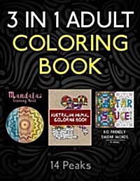 3 Adult Coloring Books in 1: Kid Friendly Swear Words, Mandalas, Australian Animals (Paperback)