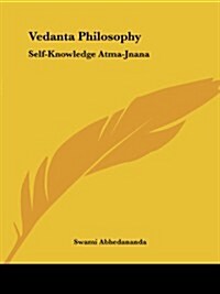 Vedanta Philosophy: Self-Knowledge Atma-Jnana (Paperback)