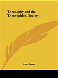 Theosophy and the Theosophical Society (Paperback)