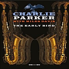 [수입] Charlie Parker With Miles Davis - The Early Bird [180g 1LP]