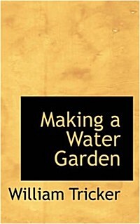 Making a Water Garden (Paperback)