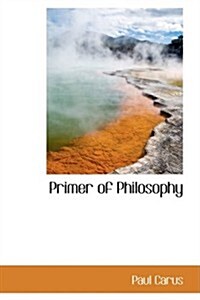Primer of Philosophy (Paperback)