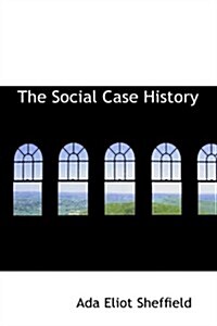 The Social Case History (Paperback)