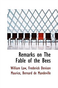 Remarks on the Fable of the Bees (Paperback)