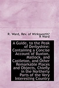 A Guide to the Peak of Derbyshire (Paperback)