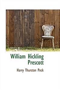 William Hickling Prescott (Paperback)