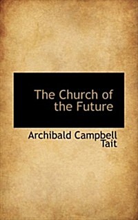 The Church of the Future (Paperback)