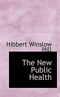 The New Public Health (Paperback)