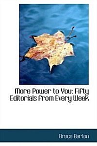 More Power to You: Fifty Editorials from Every Week (Paperback)