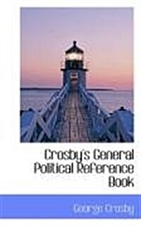 Crosbys General Political Reference Book (Paperback)