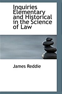 Inquiries Elementary and Historical in the Science of Law (Paperback)