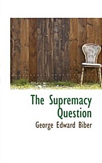 The Supremacy Question (Paperback)