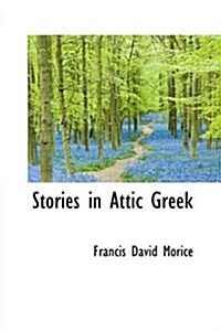 Stories in Attic Greek (Paperback)