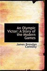 An Olympic Victor: A Story of the Modern Games (Paperback)