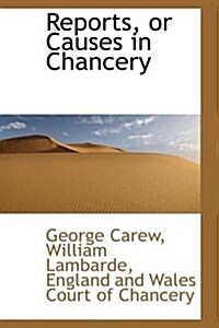 Reports, or Causes in Chancery (Paperback)