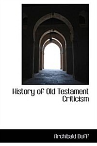 History of Old Testament Criticism (Paperback)