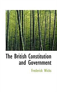 The British Constitution and Government (Paperback)