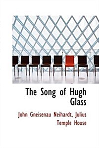 The Song of Hugh Glass (Paperback)