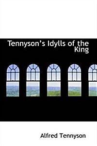 Tennysons Idylls of the King (Paperback)