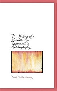 The Making of a Novelist: An Experiment in Autobiography (Paperback)