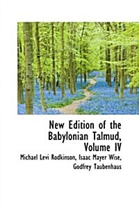 New Edition of the Babylonian Talmud, Volume IV (Paperback)