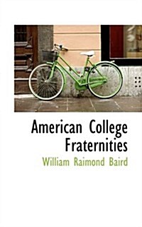 American College Fraternities (Paperback)