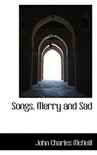 Songs, Merry and Sad (Paperback)