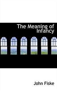 The Meaning of Infancy (Paperback)