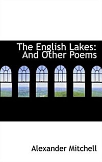 The English Lakes: And Other Poems (Paperback)