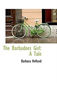 The Barbadoes Girl: A Tale (Paperback)