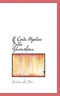 Il Conte Ugolino Della Gherardesca (Paperback)