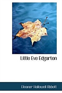 Little Eve Edgarton (Paperback)