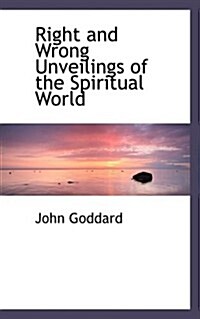 Right and Wrong Unveilings of the Spiritual World (Paperback)