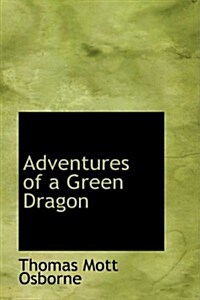 Adventures of a Green Dragon (Paperback)