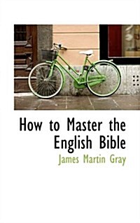 How to Master the English Bible (Paperback)