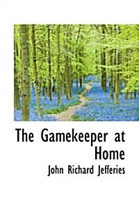 The Gamekeeper at Home (Paperback)