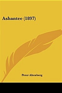 Ashantee (1897) (Paperback)